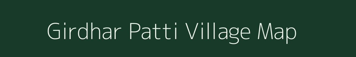 Girdhar Patti village map in Uttar Pradesh