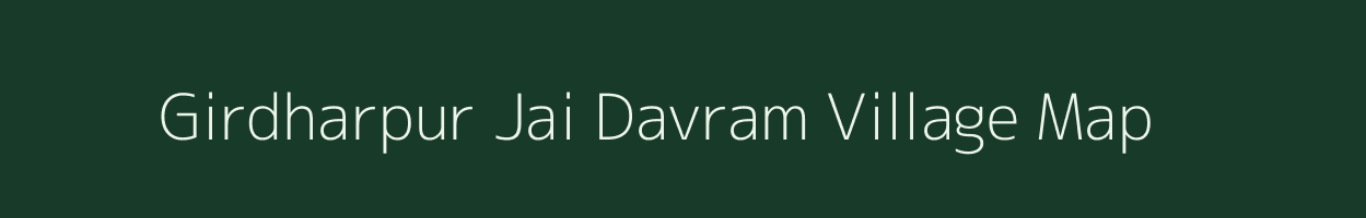 Girdharpur Jai Davram village map in Uttar Pradesh