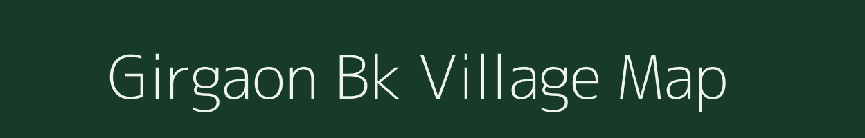 Girgaon Bk village map in Maharashtra
