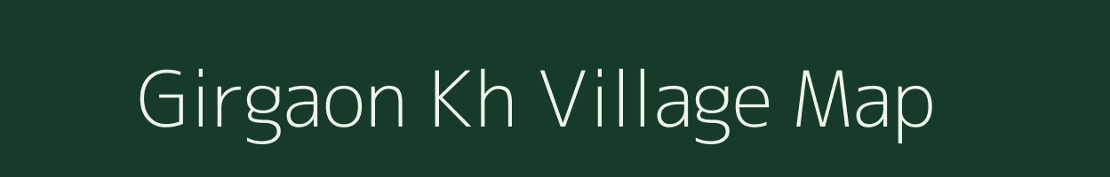 Girgaon Kh village map in Maharashtra