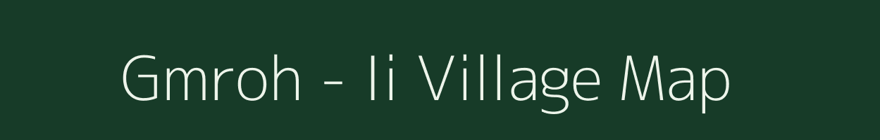 Gmroh - Ii village map in Arunachal Pradesh