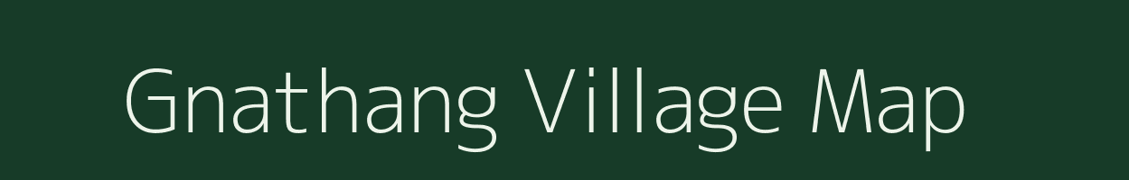 Gnathang village map in Sikkim