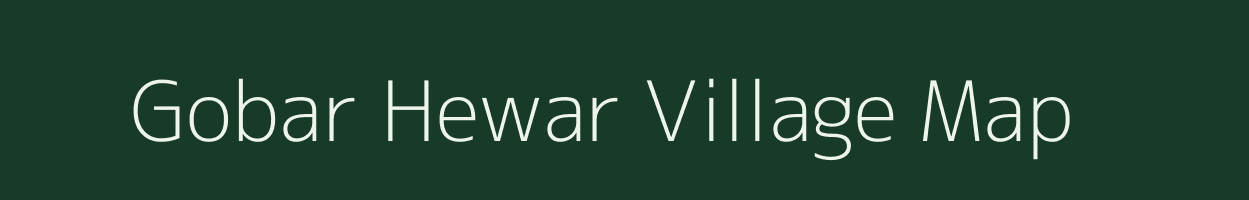 Gobar Hewar village map in Uttar Pradesh