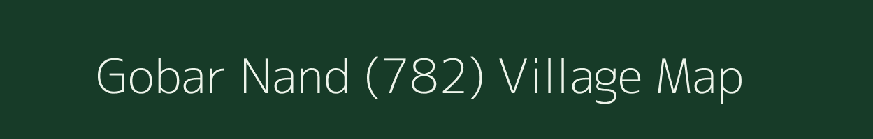 Gobar Nand (782) village map in Himachal Pradesh