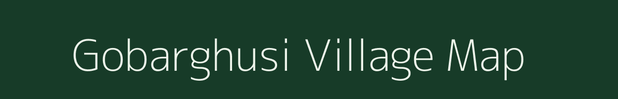 Gobarghusi village map in Jharkhand