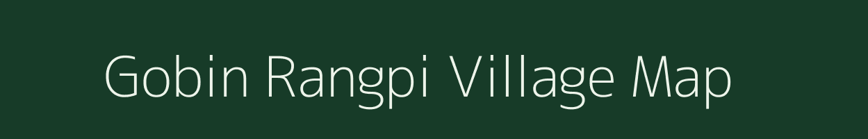 Gobin Rangpi village map in Assam