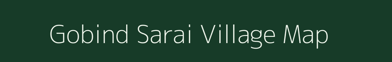 Gobind Sarai village map in Uttar Pradesh