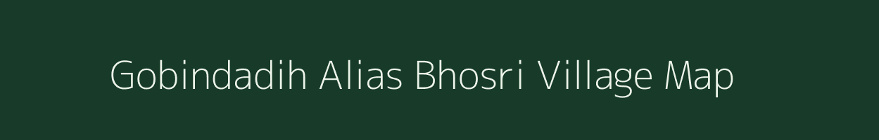 Gobindadih Alias Bhosri village map in Jharkhand