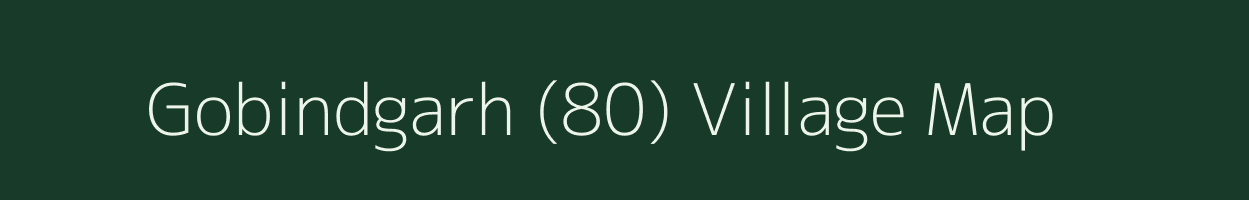 Gobindgarh (80) village map in Haryana