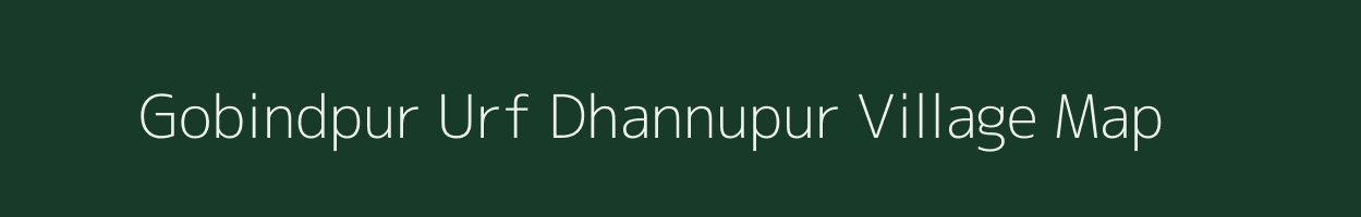 Gobindpur Urf Dhannupur village map in Uttar Pradesh