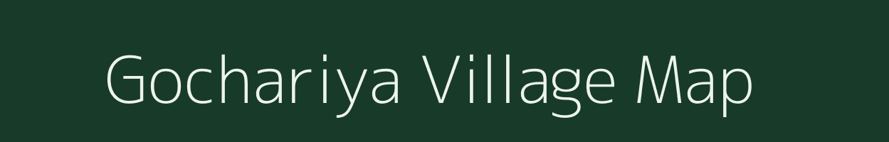 Gochariya village map in Gujarat