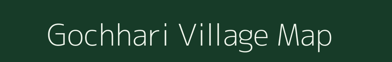Gochhari village map in Bihar