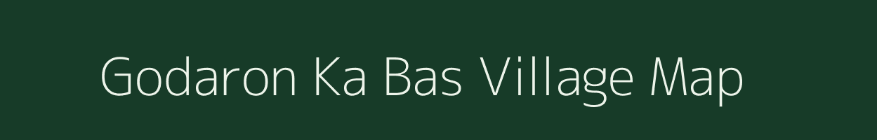 Godaron Ka Bas village map in Rajasthan