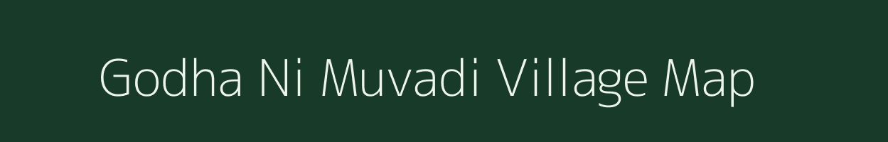 Godha Ni Muvadi village map in Gujarat