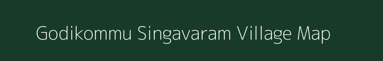 Godikommu Singavaram village map in Andhra Pradesh