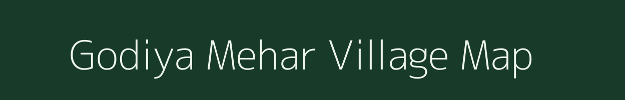 Godiya Mehar village map in Rajasthan