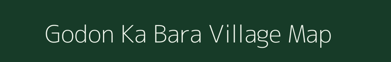 Godon Ka Bara village map in Rajasthan