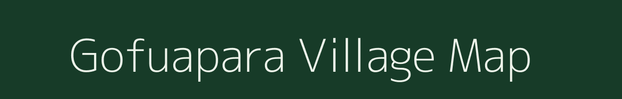 Gofuapara village map in Meghalaya