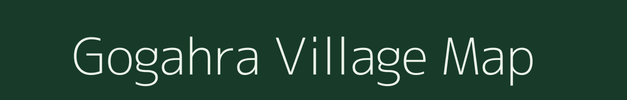 Gogahra village map in Bihar