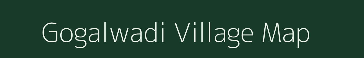 Gogalwadi village map in Maharashtra