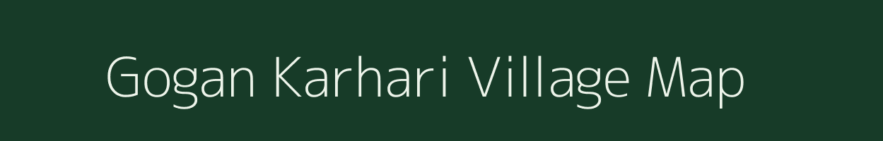 Gogan Karhari village map in Bihar