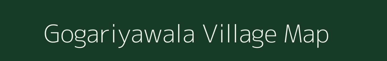 Gogariyawala village map in Rajasthan