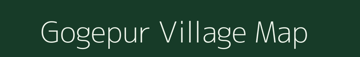 Gogepur village map in Uttar Pradesh