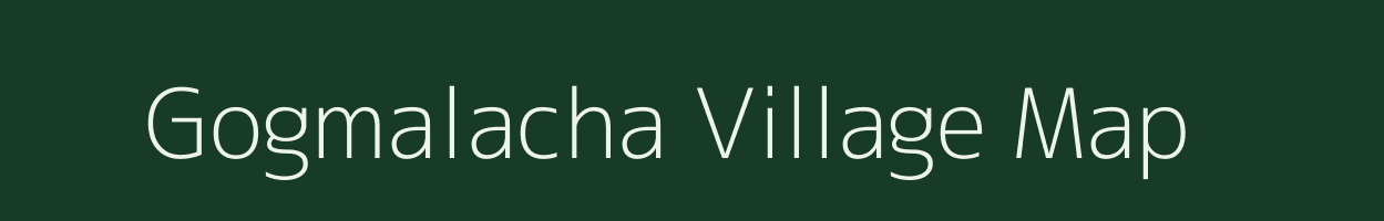 Gogmalacha village map in Assam