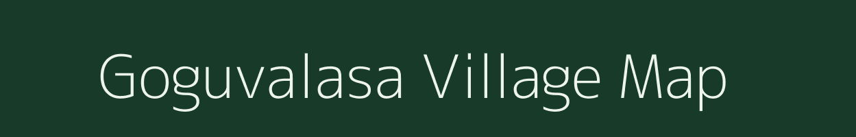 Goguvalasa village map in Andhra Pradesh