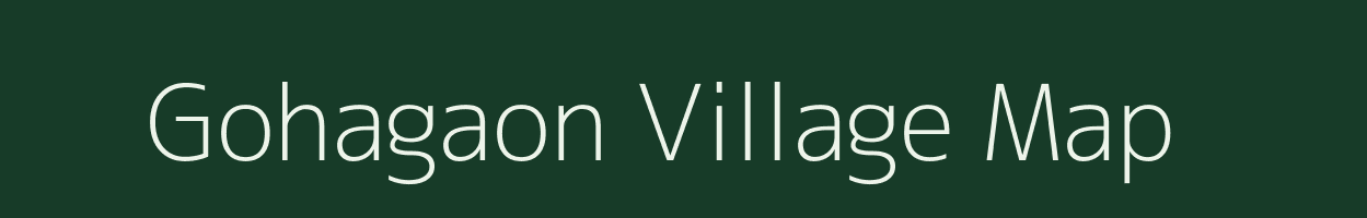 Gohagaon village map in Maharashtra