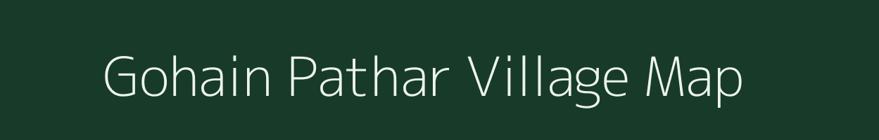 Gohain Pathar village map in Assam