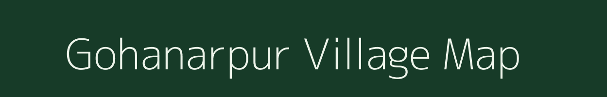 Gohanarpur village map in Uttar Pradesh