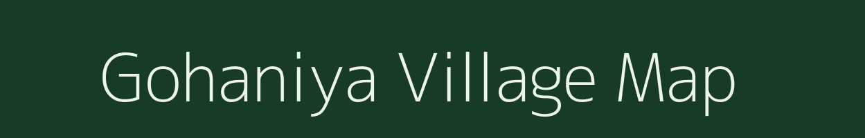 Gohaniya village map in Uttar Pradesh