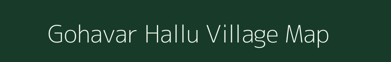 Gohavar Hallu village map in Uttar Pradesh