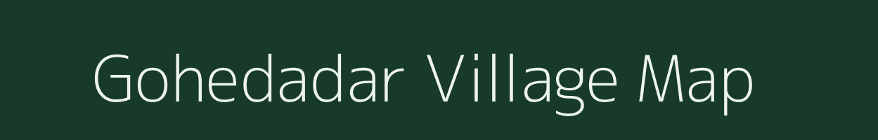 Gohedadar village map in Chhattisgarh