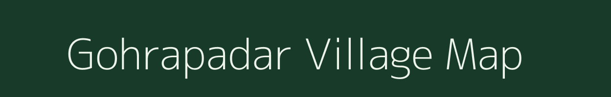 Gohrapadar village map in Chhattisgarh