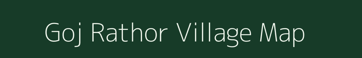 Goj Rathor village map in Rajasthan