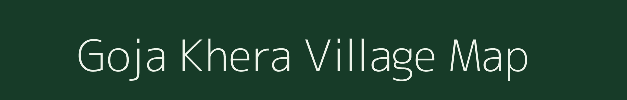 Goja Khera village map in Uttar Pradesh