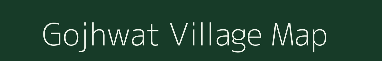 Gojhwat village map in Bihar