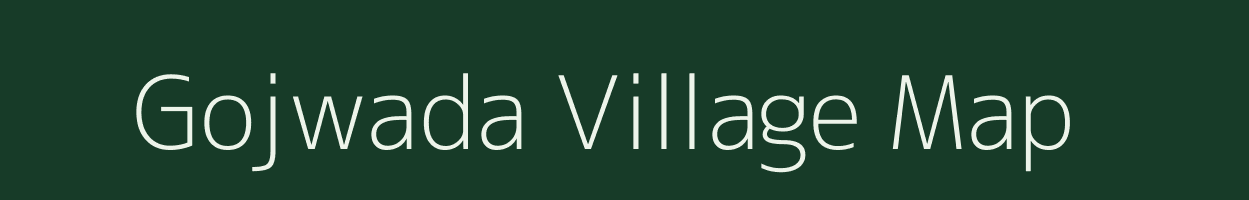 Gojwada village map in Andhra Pradesh