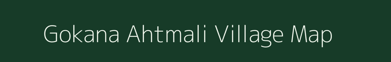 Gokana Ahtmali village map in Uttar Pradesh
