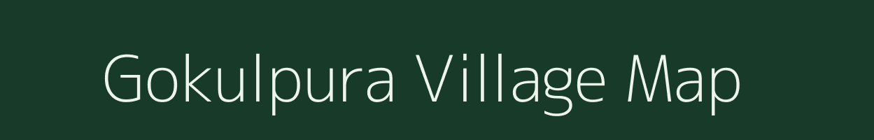 Gokulpura village map in Rajasthan