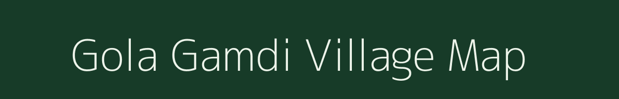 Gola Gamdi village map in Gujarat
