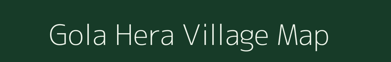 Gola Hera village map in Rajasthan