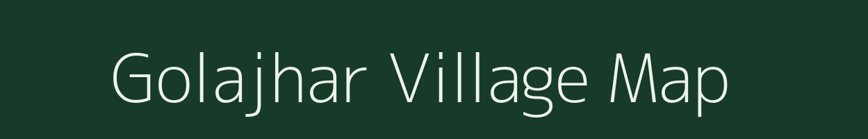 Golajhar village map in Chhattisgarh