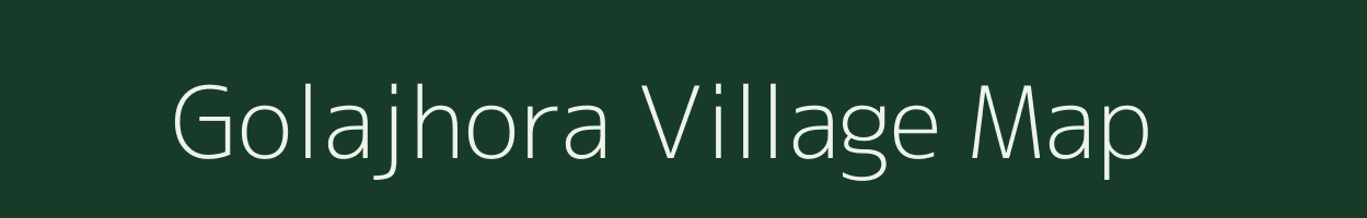 Golajhora village map in Assam