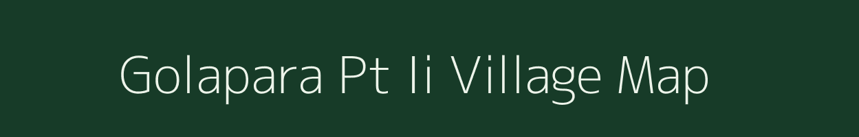 Golapara Pt Ii village map in Assam