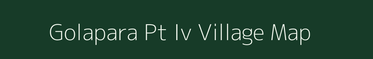 Golapara Pt Iv village map in Assam