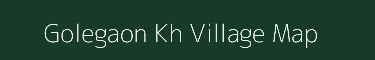 Golegaon Kh village map in Maharashtra