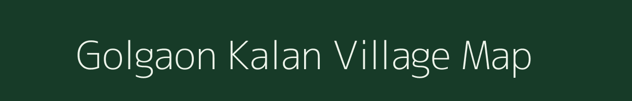 Golgaon Kalan village map in Madhya Pradesh